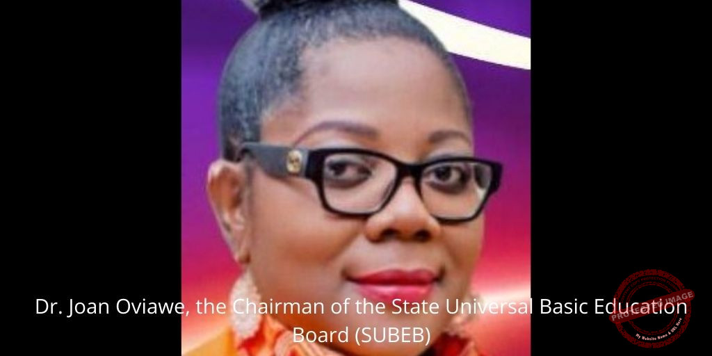 Dr. Joan Oviawe, the Chairman of the State Universal Basic Education Board (SUBEB) Photo