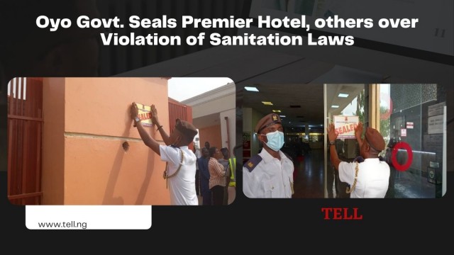 Oyo Govt. Seals Premier Hotel, others over Violation of Sanitation Laws