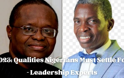 2023: Qualities Nigerians Must Settle For – Leadership Experts