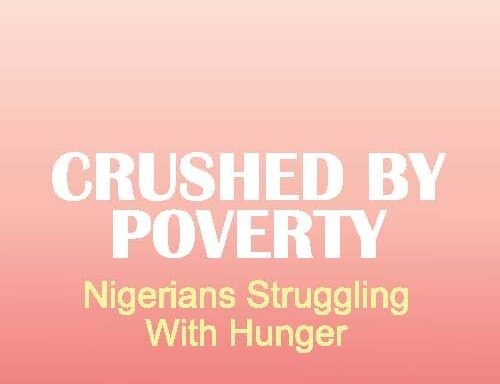 Crushed By Poverty: Nigerians Struggling With Hunger